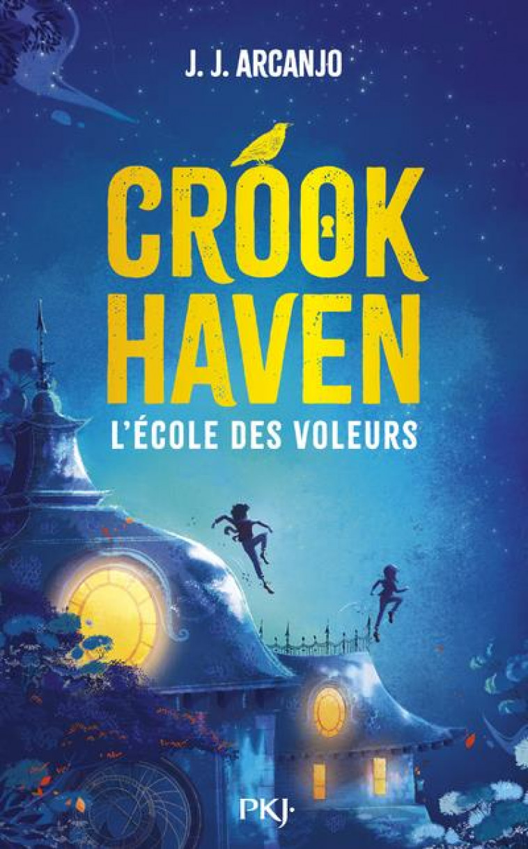 CROOKHAVEN - TOME 01 L-ECOLE DES VOLEURS - ARCANJO J.J. - POCKET