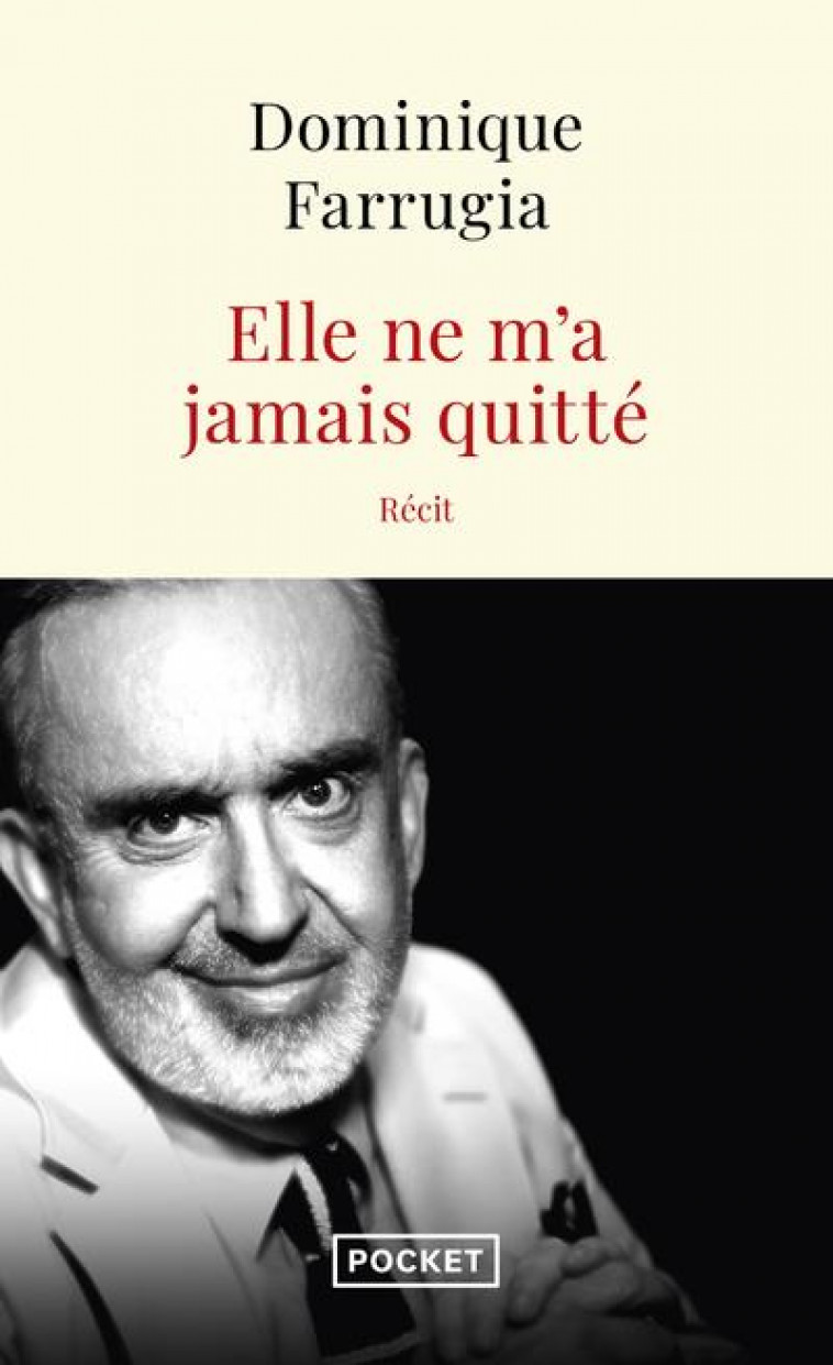 ELLE NE M-A JAMAIS QUITTE - FARRUGIA DOMINIQUE - POCKET