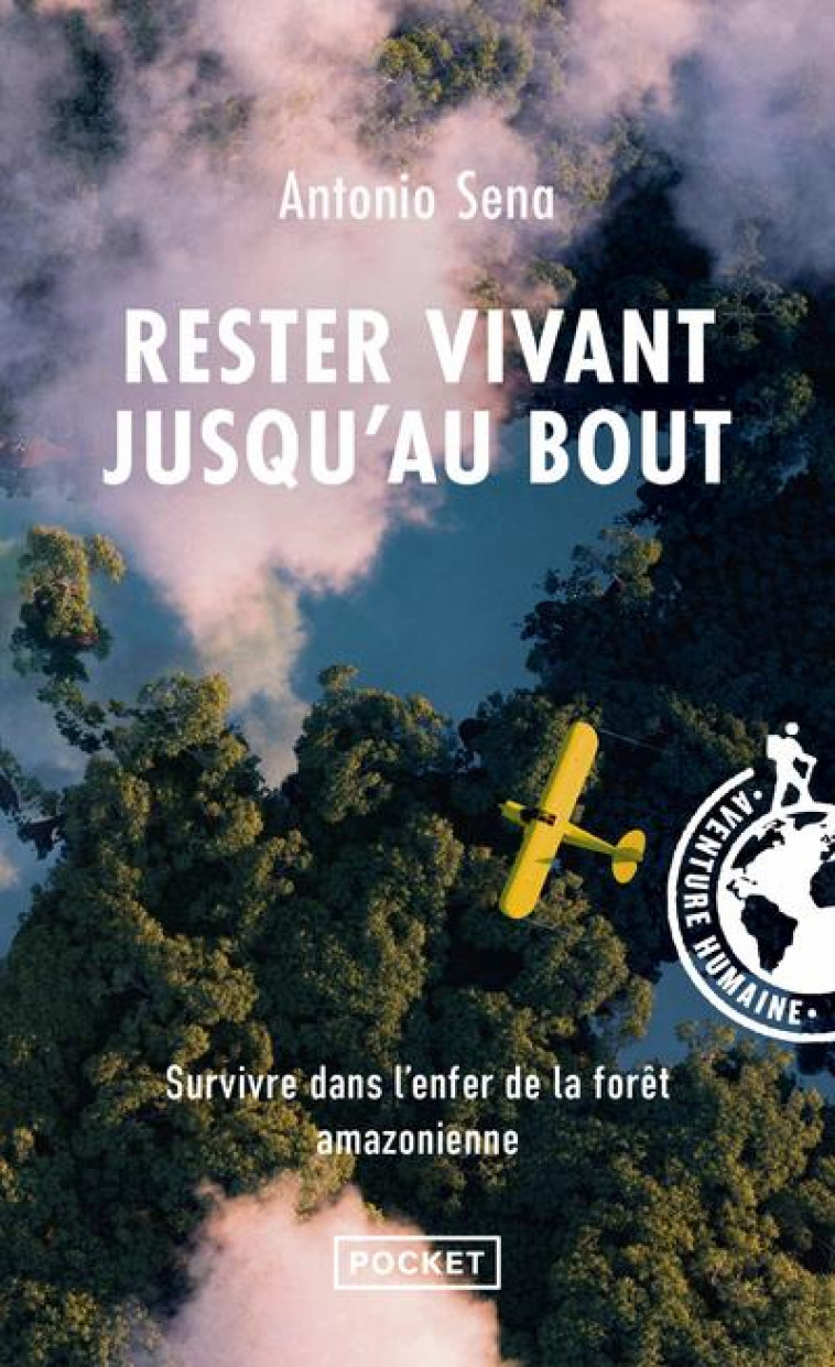 RESTER VIVANT JUSQU-AU BOUT - SENA ANTONIO - POCKET