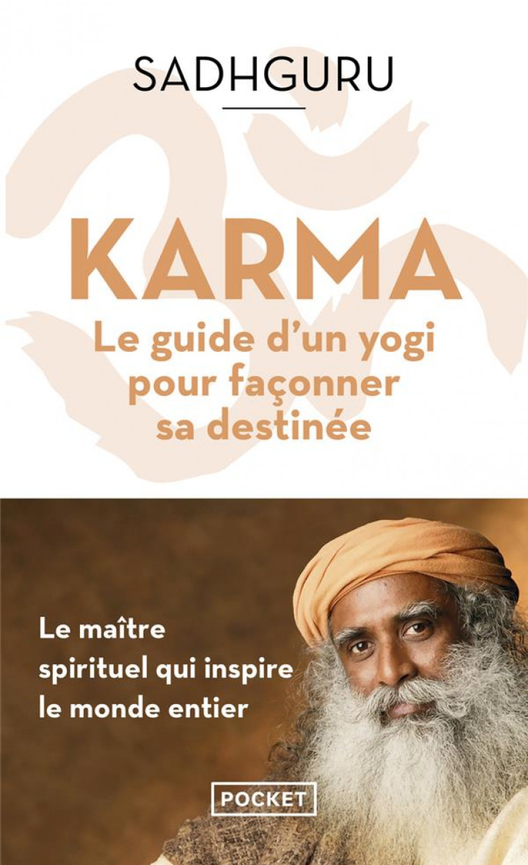 KARMA - LE GUIDE D UN YOGI POUR FACONNER SA DESTINEE - SADHGURU - POCKET