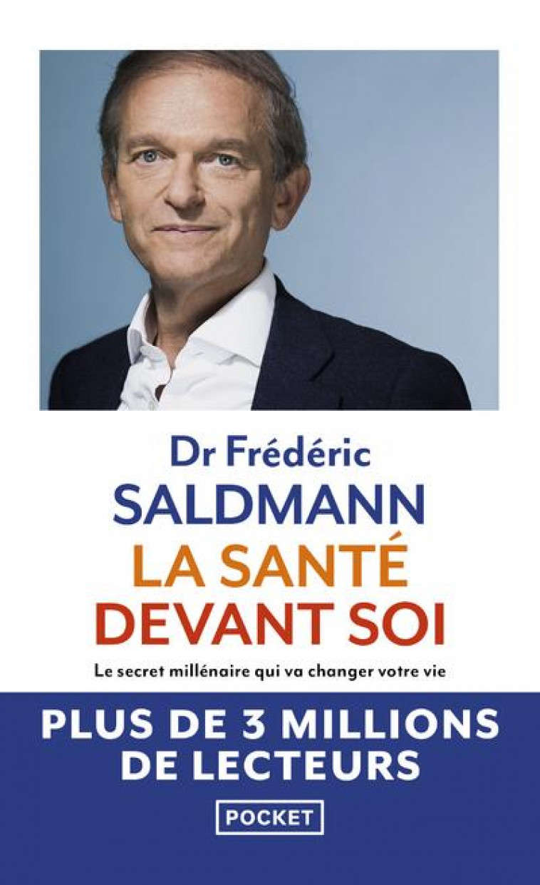 LA SANTE DEVANT SOI - LE SECRET MILLENAIRE QUI VA CHANGER VOTRE VIE - SALDMANN FREDERIC - POCKET