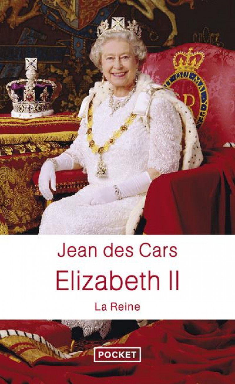 ELIZABETH II - LA REINE - CARS JEAN DES - POCKET