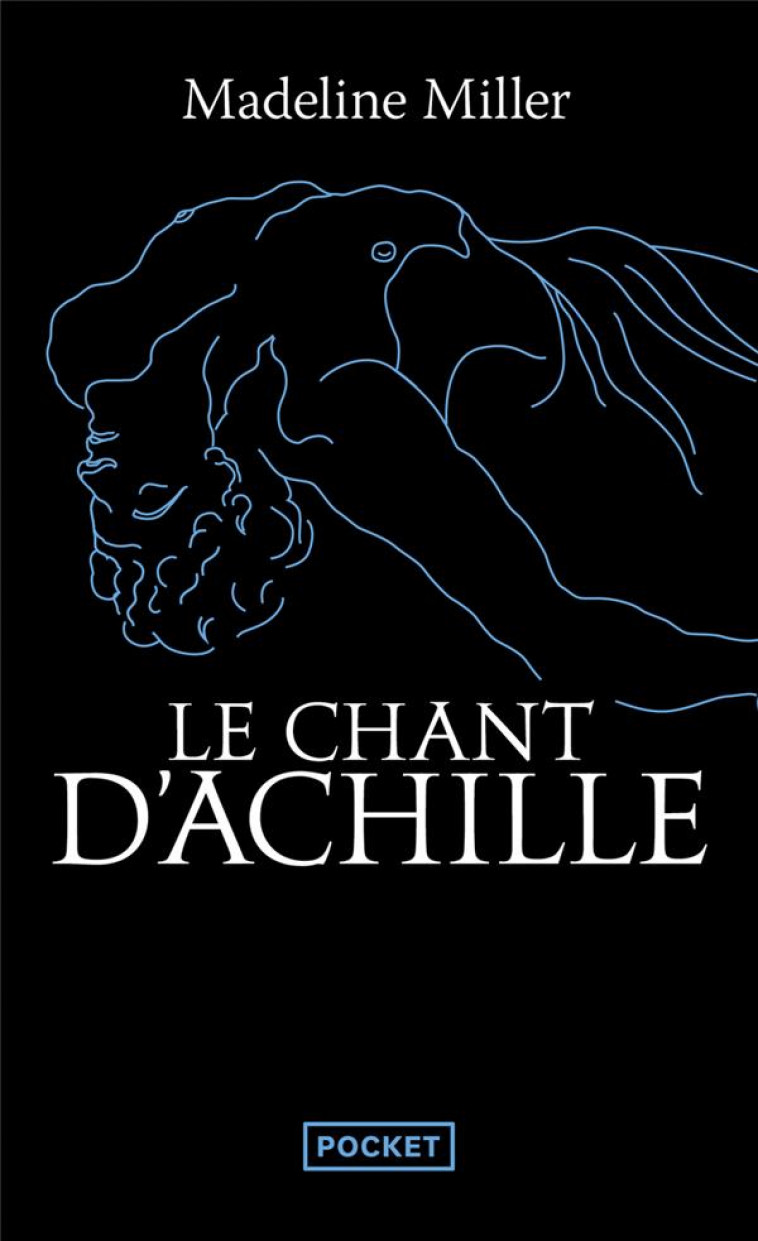 LE CHANT D-ACHILLE - MILLER MADELINE - POCKET