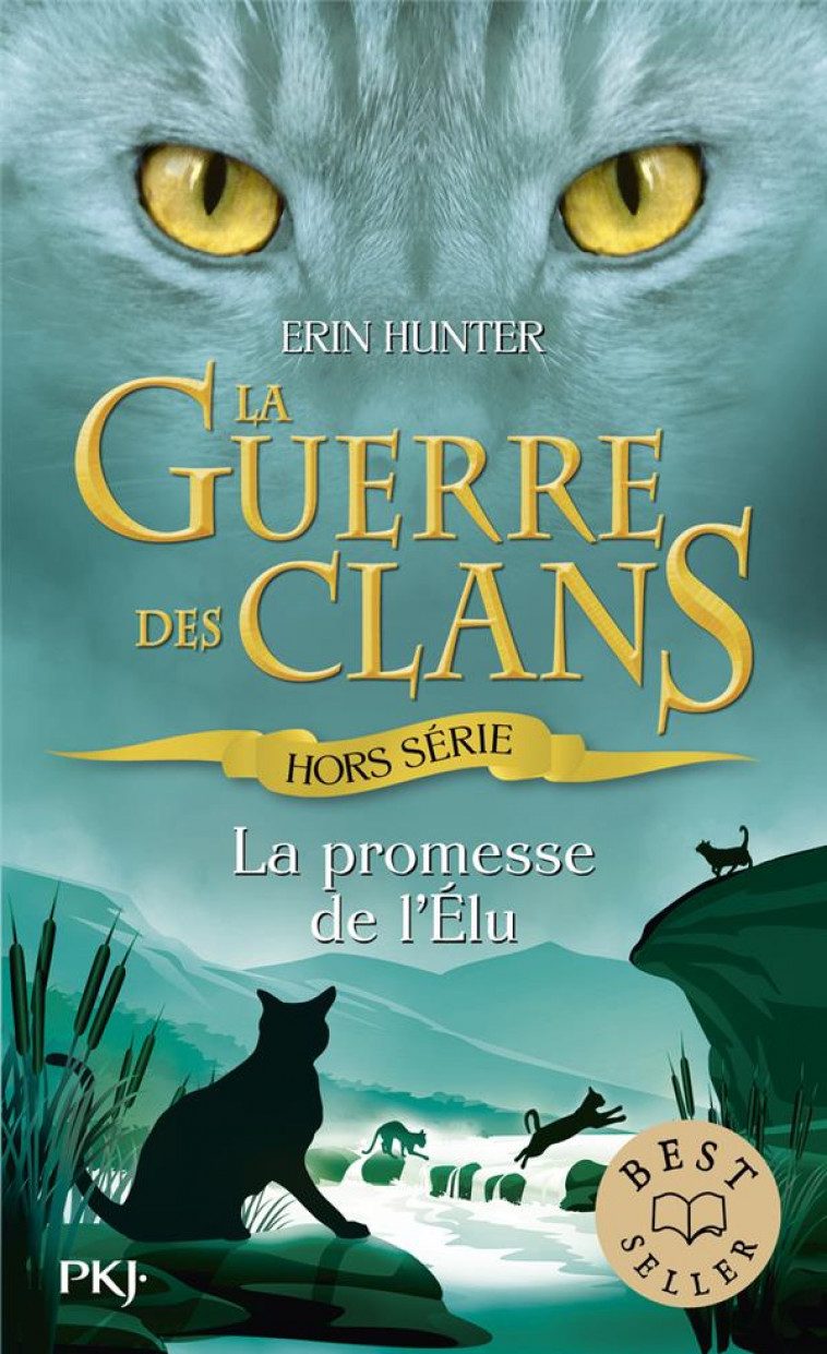 GUERRE DES CLANS : LA PROMESSE DE L-ELU - HORS-SERIE - HUNTER ERIN - POCKET