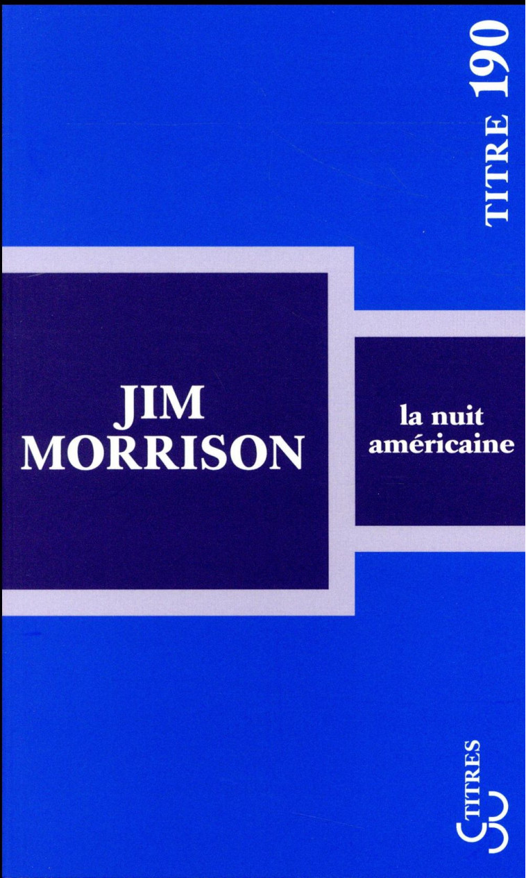 LA NUIT AMERICAINE - MORRISON JIM - BOURGOIS