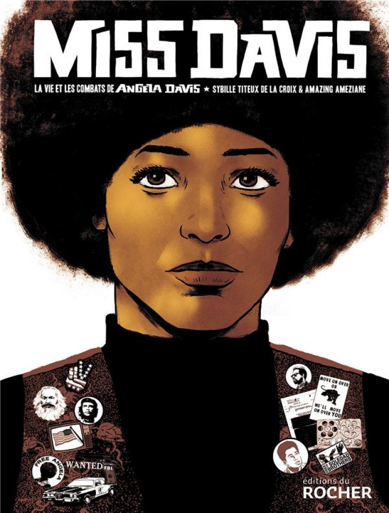 MISS DAVIS - LA VIE ET LES COMBATS DE ANGELA DAVIS - TITEUX DE LA CROIX - DU ROCHER