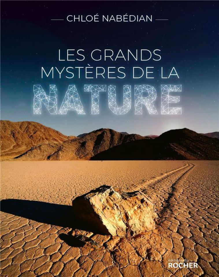 LES GRANDS MYSTERES DE LA NATURE - NABEDIAN CHLOE - DU ROCHER