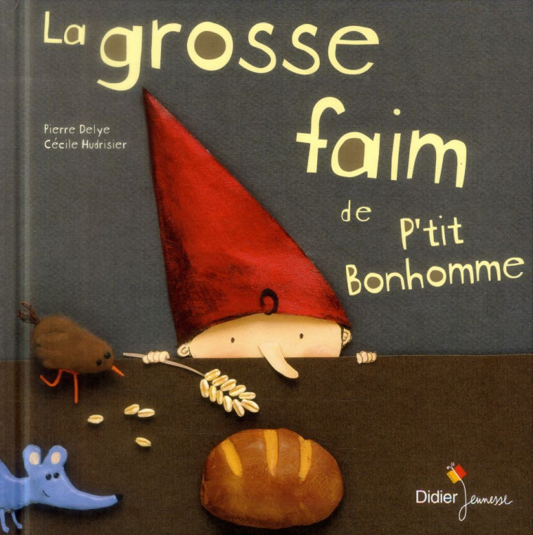 P-TIT BONHOMME & CIE - T02 - LA GROSSE FAIM DE P-TIT BONHOMME - DELYE/HUDRISIER - DIDIER