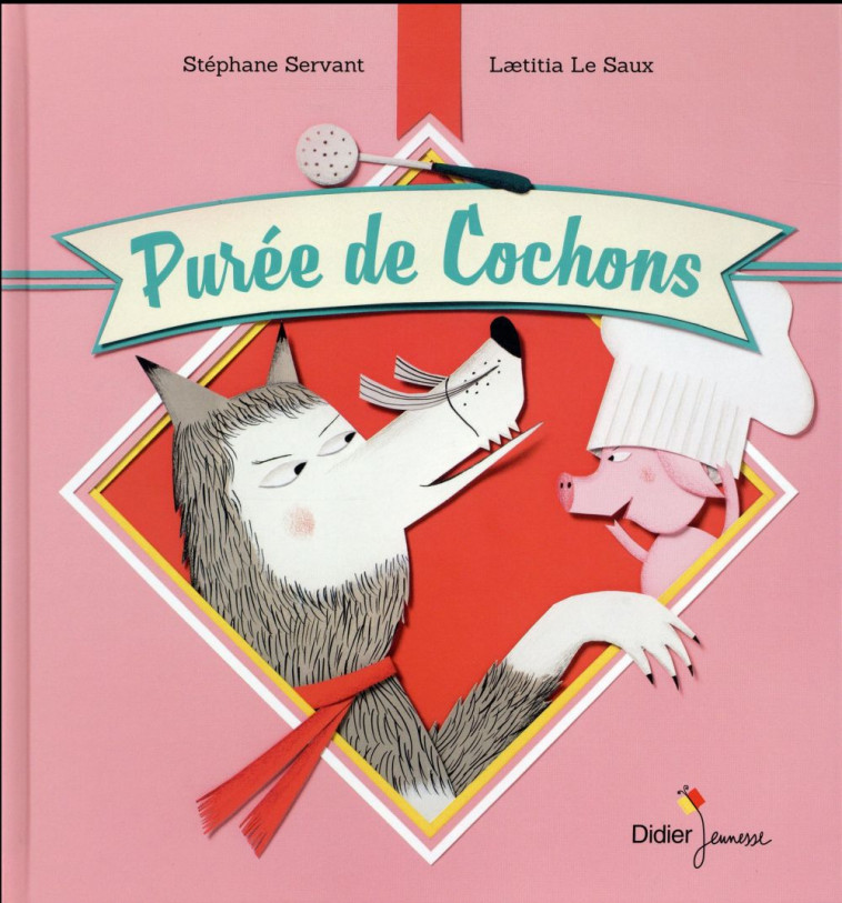 PUREE DE COCHONS - SERVANT/LE SAUX - Didier Jeunesse