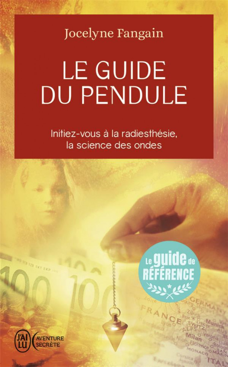 LE GUIDE DU PENDULE - FANGAIN JOCELYNE - J'AI LU