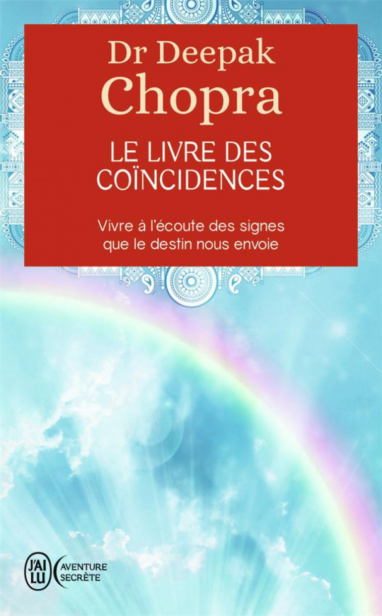 LE LIVRE DES COINCIDENCES - CHOPRA DEEPAK - J'AI LU