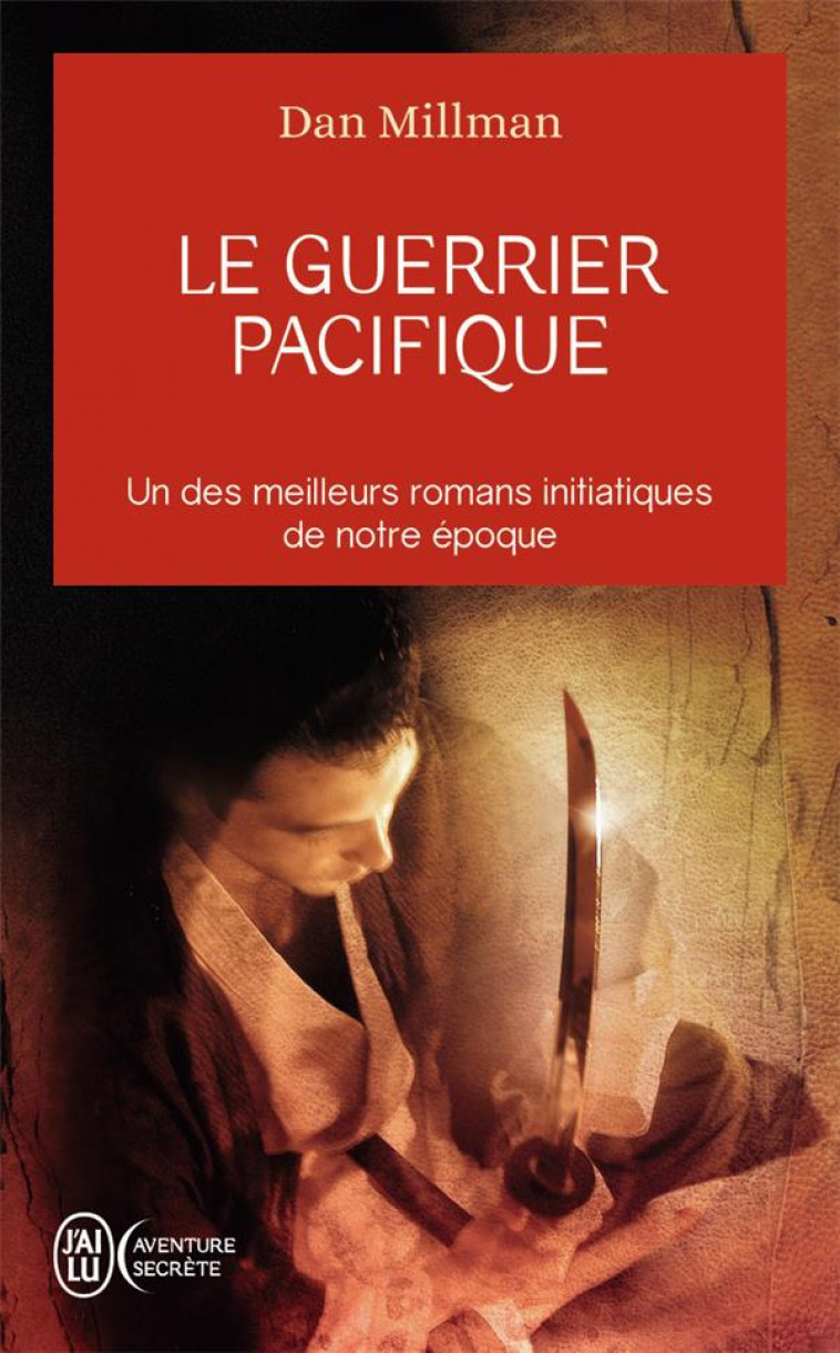 LE GUERRIER PACIFIQUE - MILLMAN DAN - J'AI LU