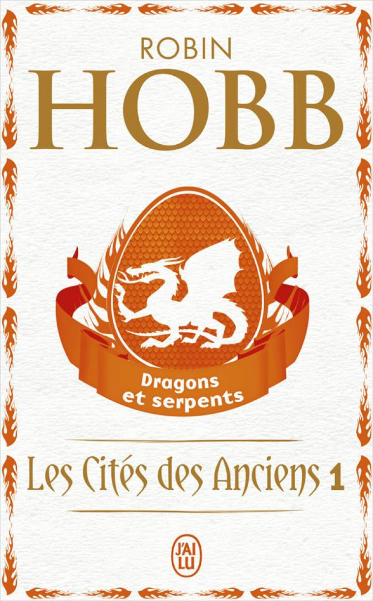 LES CITES DES ANCIENS - T01 - DRAGONS ET SERPENTS - HOBB ROBIN - J'AI LU