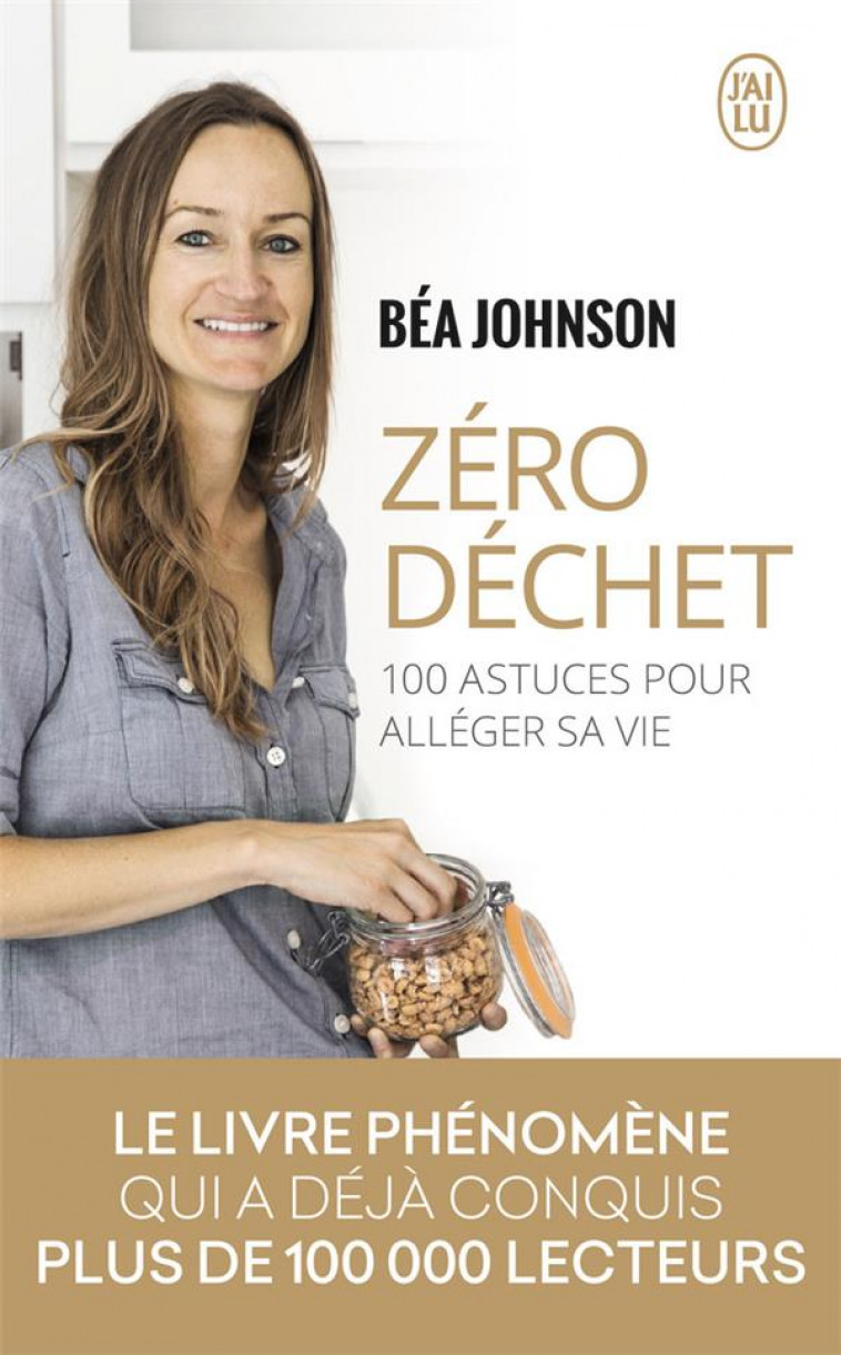 ZERO DECHET - 100 ASTUCES POUR ALLEGER SA VIE - JOHNSON - J'ai lu