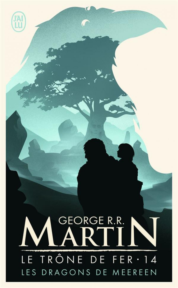 LE TRONE DE FER - T14 - LES DRAGONS DE MEEREEN - MARTIN GEORGE R.R. - J'ai lu