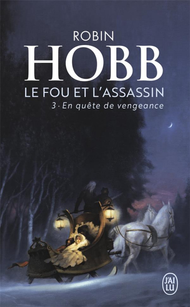 LE FOU ET L-ASSASSIN - T03 - EN QUETE DE VENGEANCE - HOBB ROBIN - J'ai lu