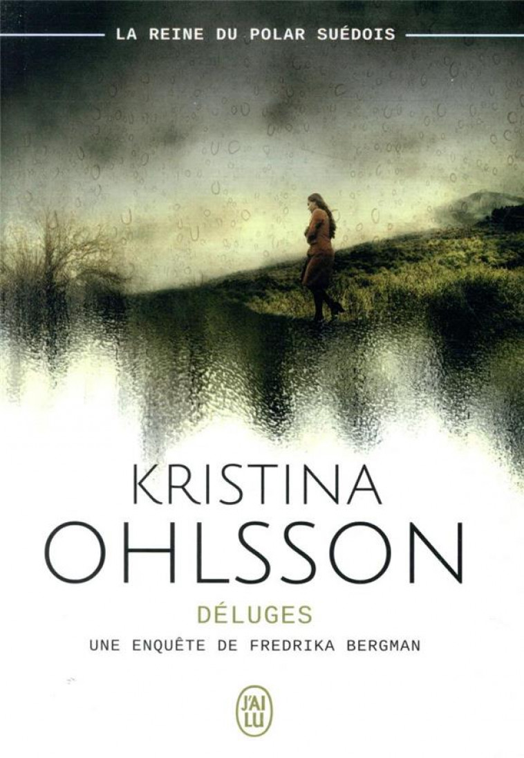 DELUGES - UNE ENQUETE DE FREDERIKA BERGMAN - OHLSSON KRISTINA - J'AI LU