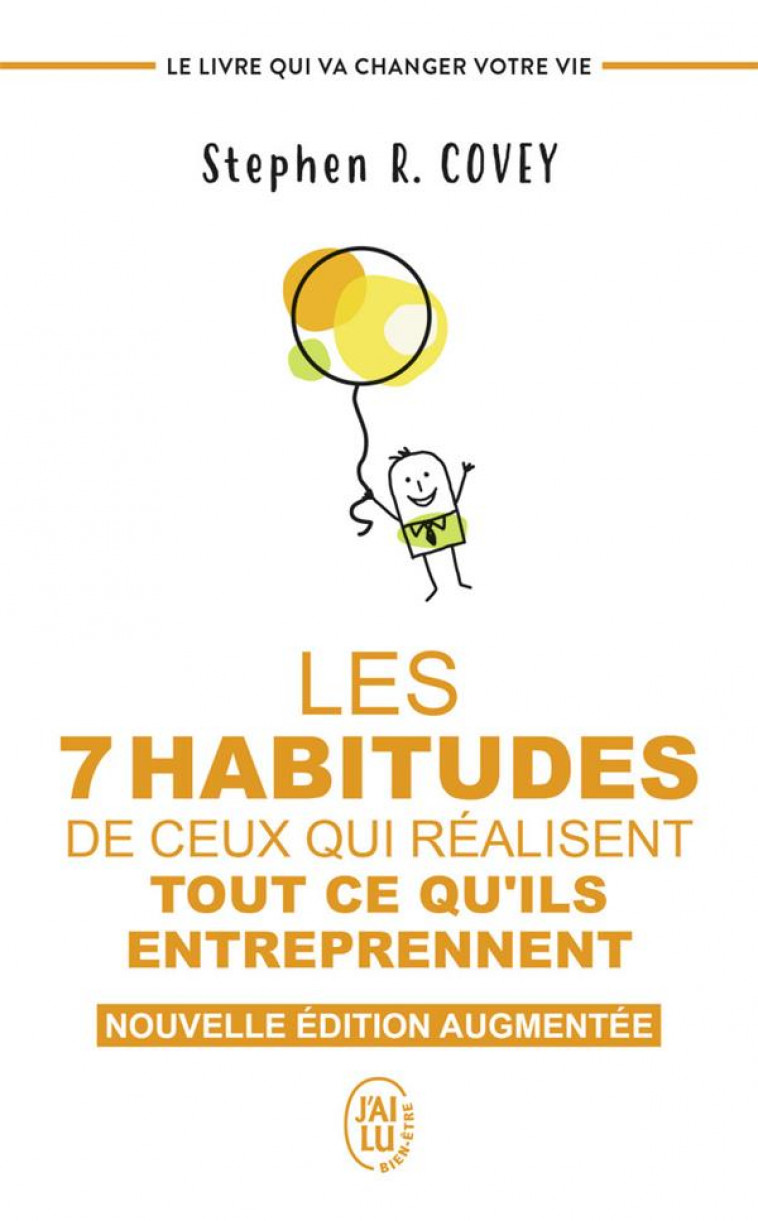 LES 7 HABITUDES DE CEUX QUI REALISENT TOUT CE QU-ILS ENTREPRENNENT - LE LIVRE QUI VA CHANGER VOTRE V - COVEY STEPHEN R. - J'AI LU