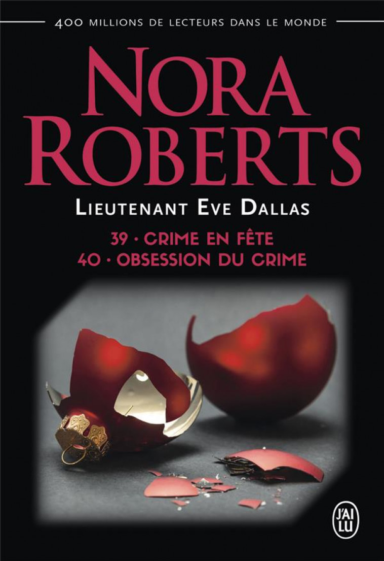 LIEUTENANT EVE DALLAS - T39-40 - CRIME EN FETE - OBSESSION DU CRIME - ROBERTS NORA - J'AI LU