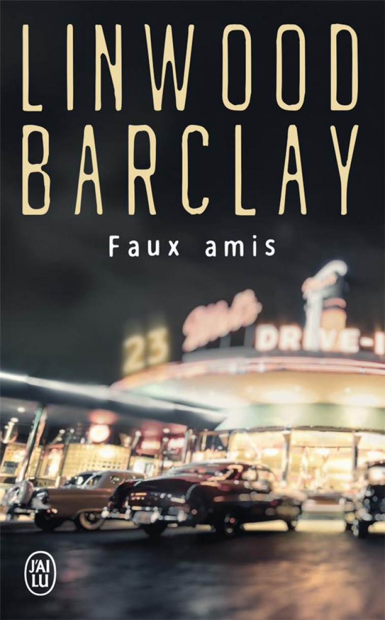 FAUX AMIS - UN ENQUETE DE L-INSPECTEUR BARRY DUCKWORTH - BARCLAY LINWOOD - J'AI LU