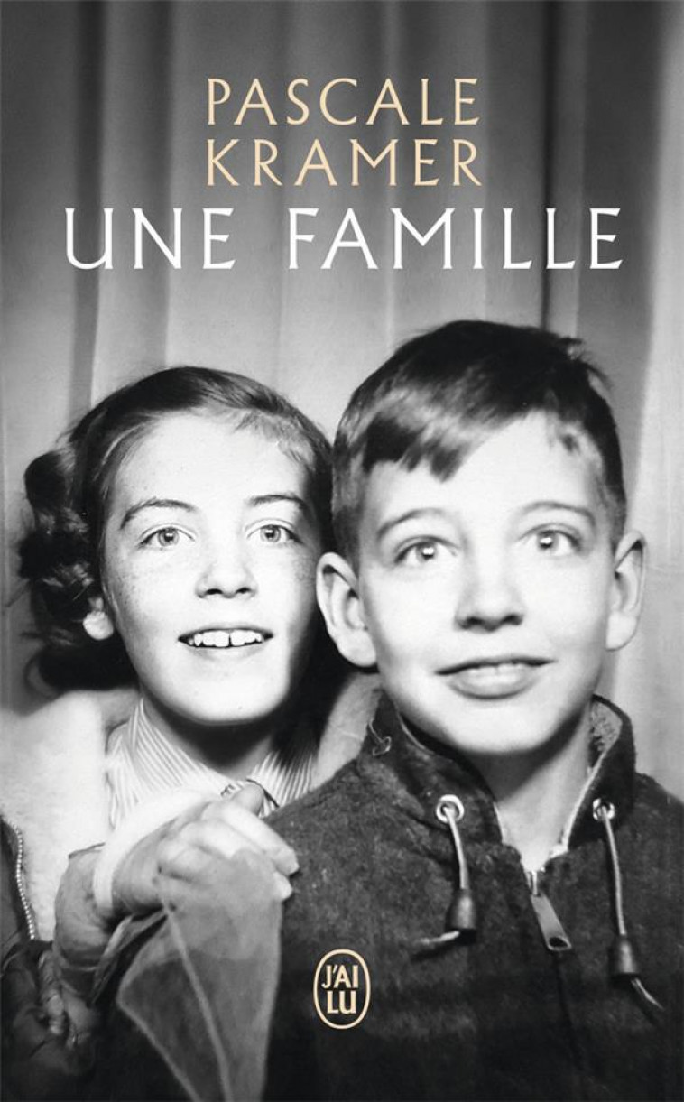 UNE FAMILLE - KRAMER PASCALE - J'AI LU