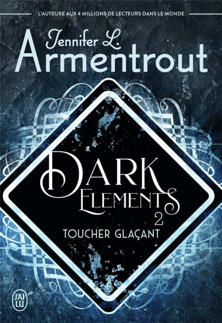 DARK ELEMENTS - VOL02 - TOUCHER GLACANT - ARMENTROUT J L. - J'AI LU