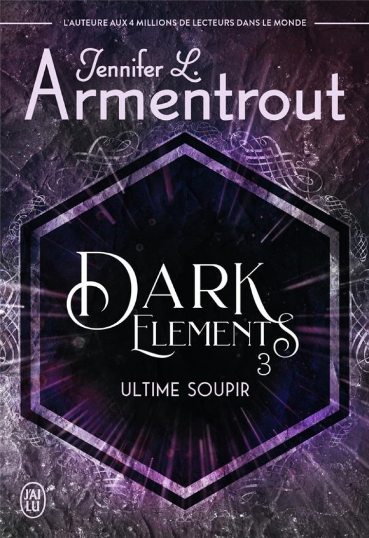 DARK ELEMENTS - VOL03 - ULTIME SOUPIR - ARMENTROUT J L. - J'AI LU