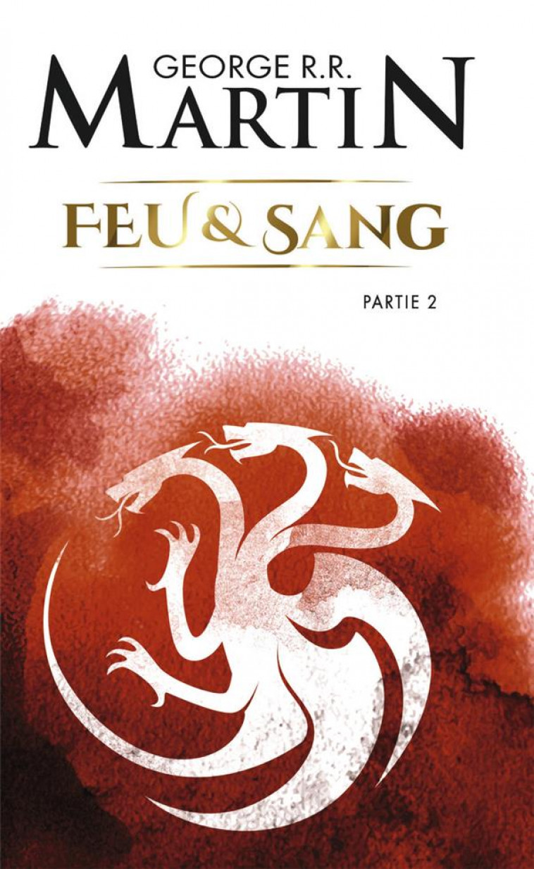 FEU ET SANG - 2 - MARTIN GEORGE R.R. - J'AI LU