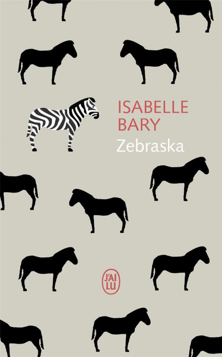 ZEBRASKA - BARY ISABELLE - J'AI LU