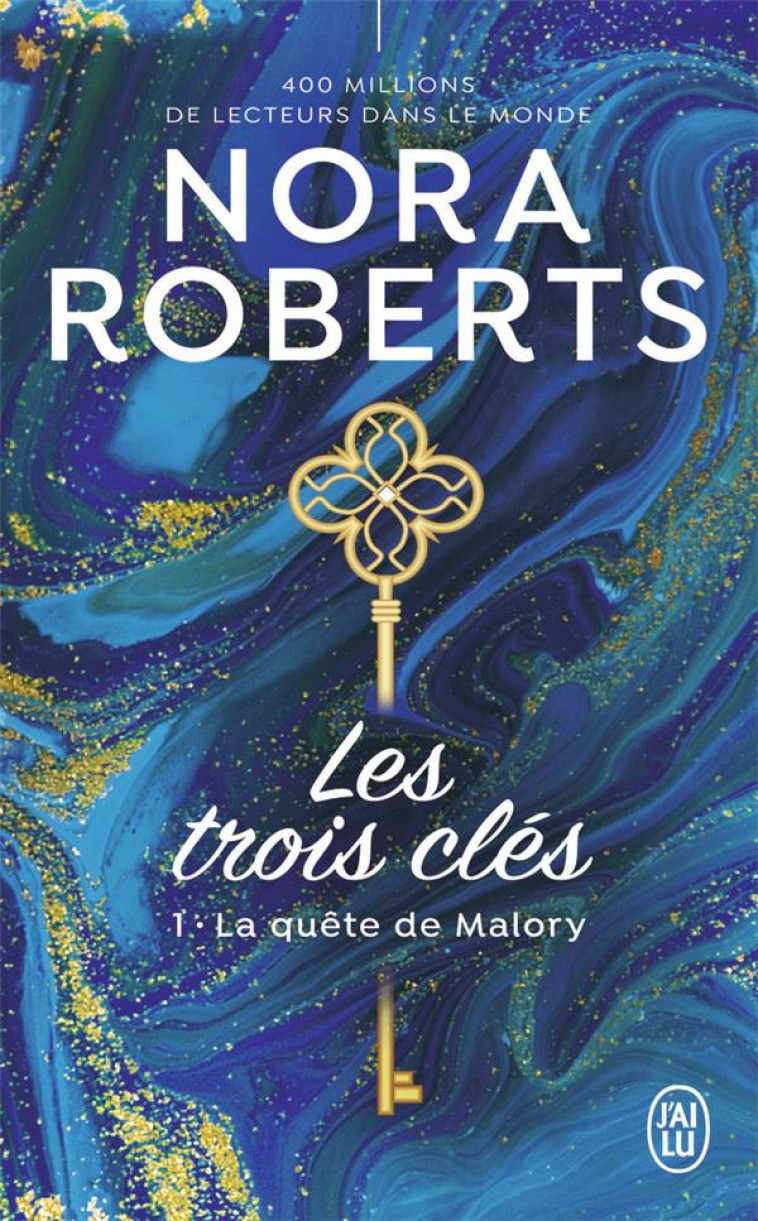 LES TROIS CLES - VOL01 - LA QUETE DE MALORY - ROBERTS NORA - J'AI LU