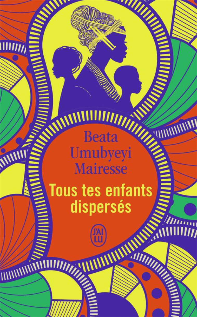 TOUS TES ENFANTS DISPERSES - UMUBYEYI MAIRESSE B. - J'AI LU