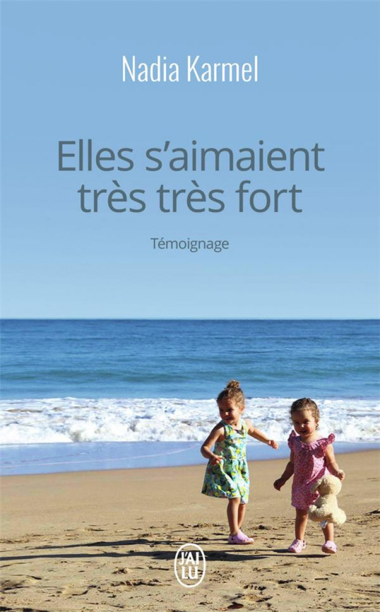 ELLES S-AIMAIENT TRES TRES FORT - KARMEL NADIA - J'AI LU