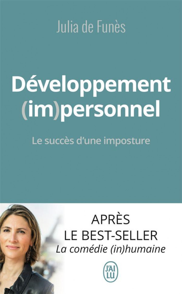 DEVELOPPEMENT (IM)PERSONNEL - LE SUCCES D-UNE IMPOSTURE - FUNES JULIA DE - J'AI LU