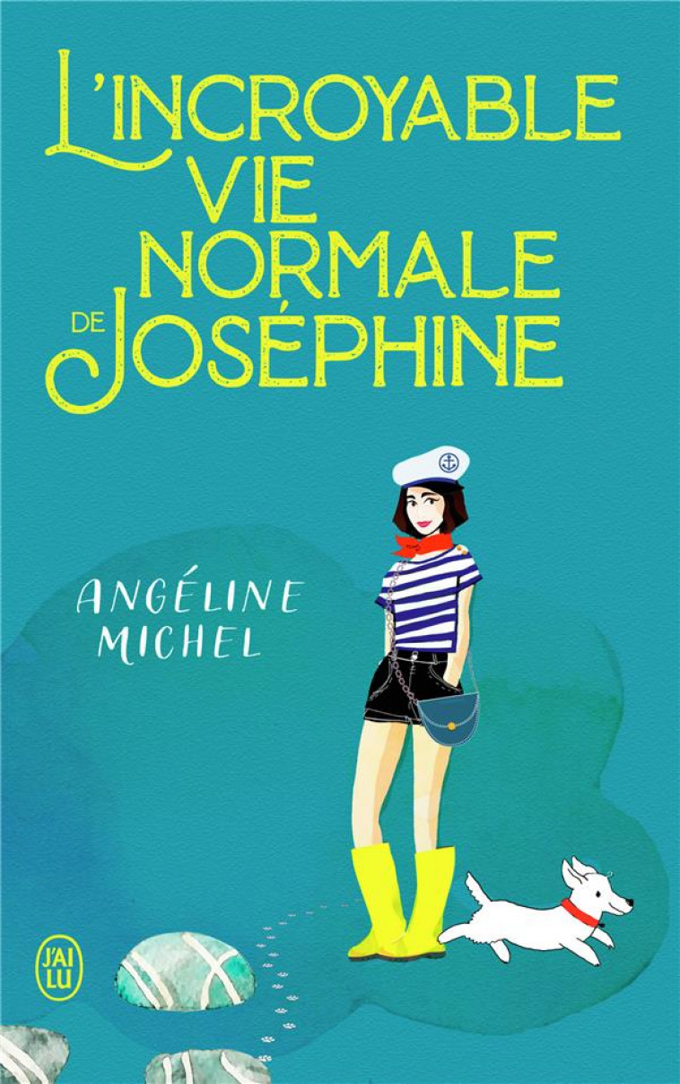 L-INCROYABLE VIE NORMALE DE JOSEPHINE - MICHEL ANGELINE - J'AI LU