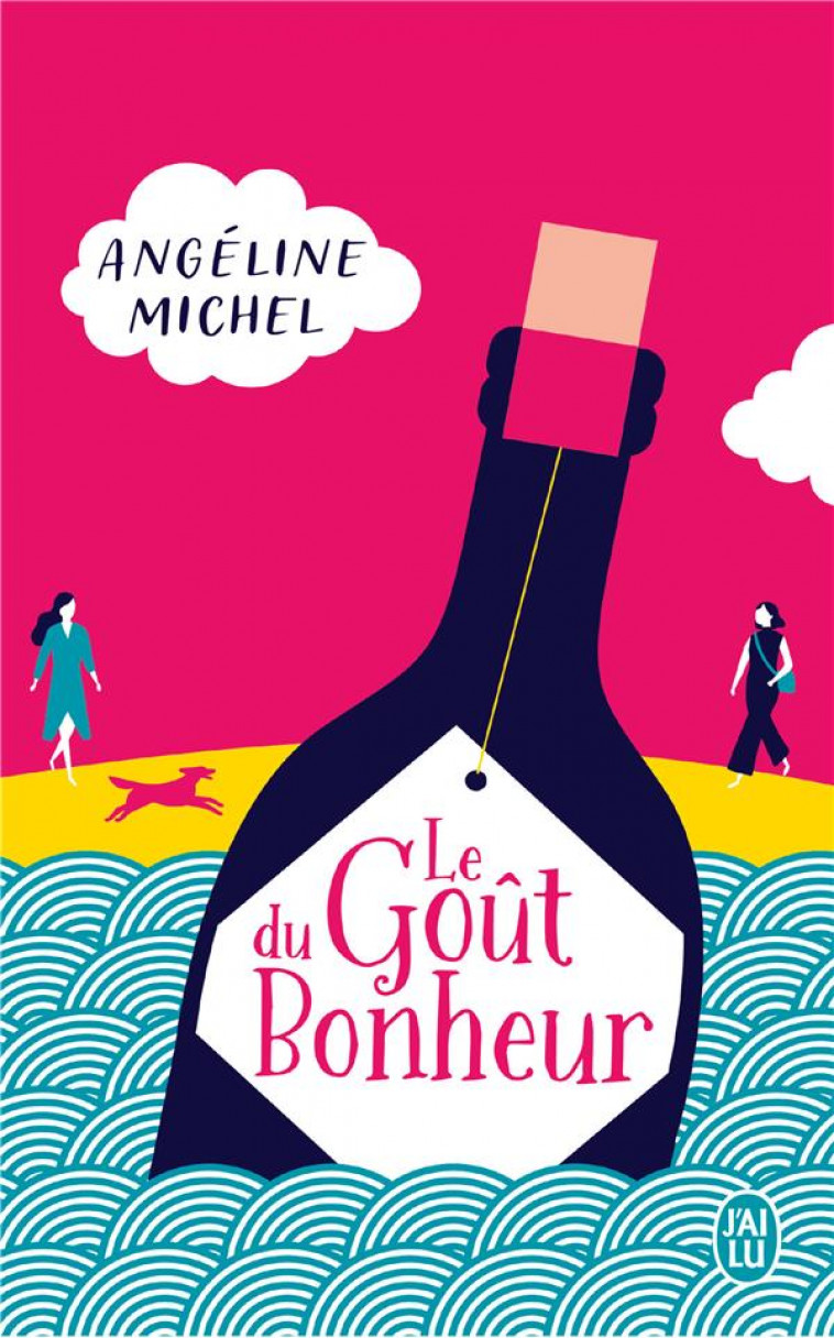 LE GOUT DU BONHEUR - MICHEL ANGELINE - J'AI LU