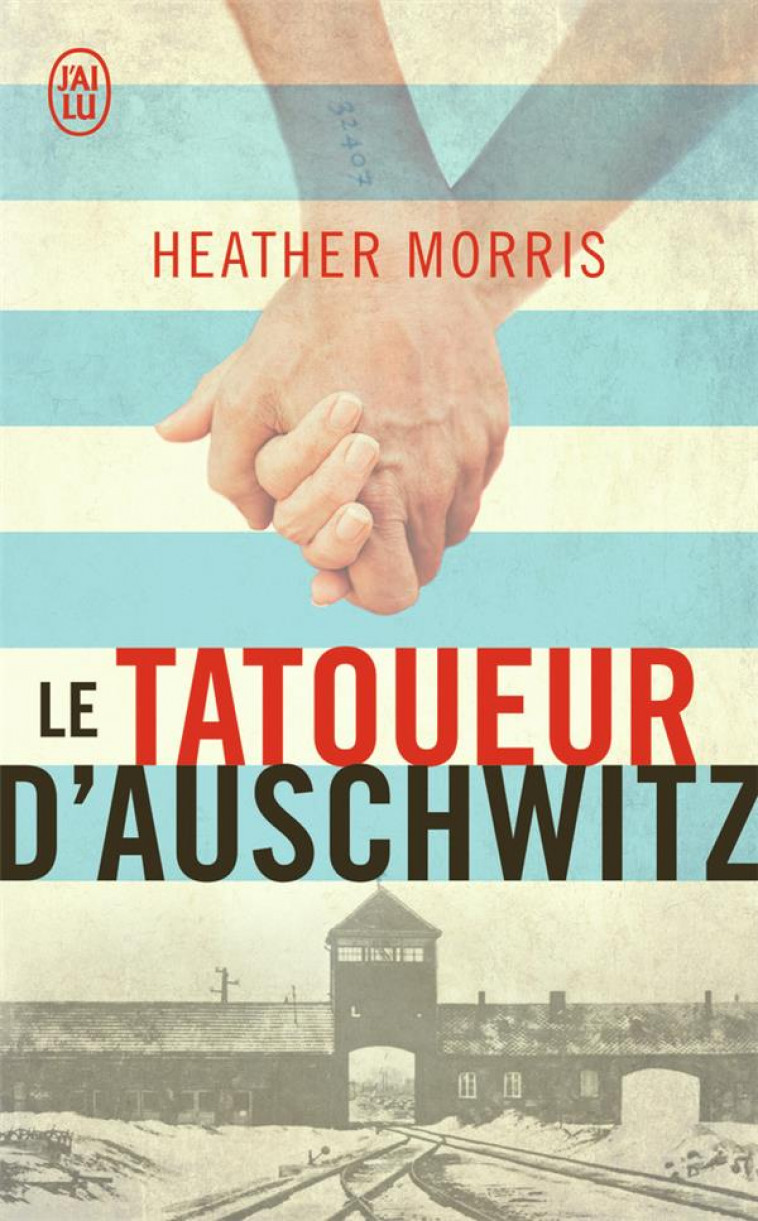 LE TATOUEUR D-AUSCHWITZ - MORRIS HEATHER - J'AI LU