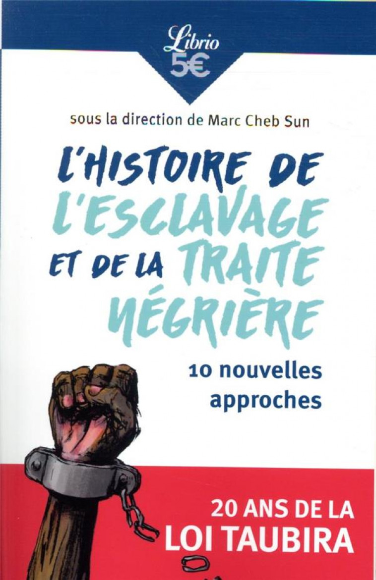 L-HISTOIRE DE L-ESCLAVAGE ET DE LA TRAITE NEGRIERE - 10 NOUVELLES APPROCHES - COLLECTIF - J'AI LU