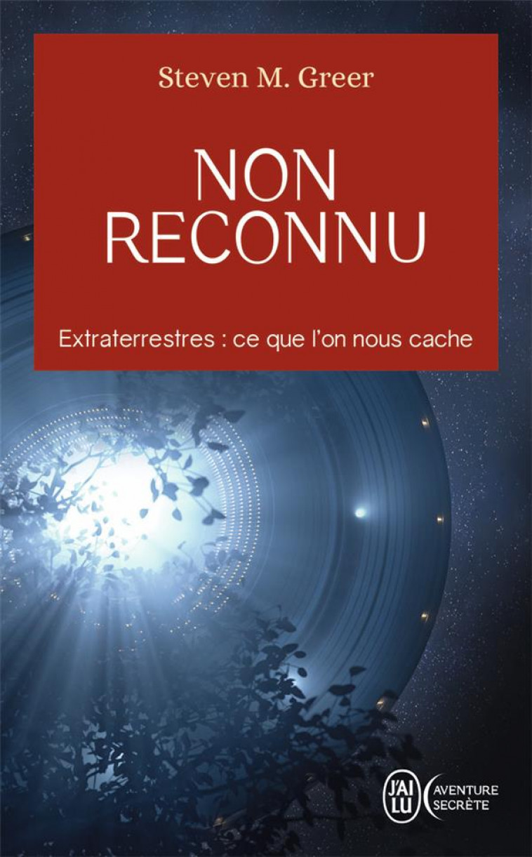 NON RECONNU - EXTRATERRESTRES : CE QUE L-ON NOUS CACHE - GREER STEVEN - J'AI LU