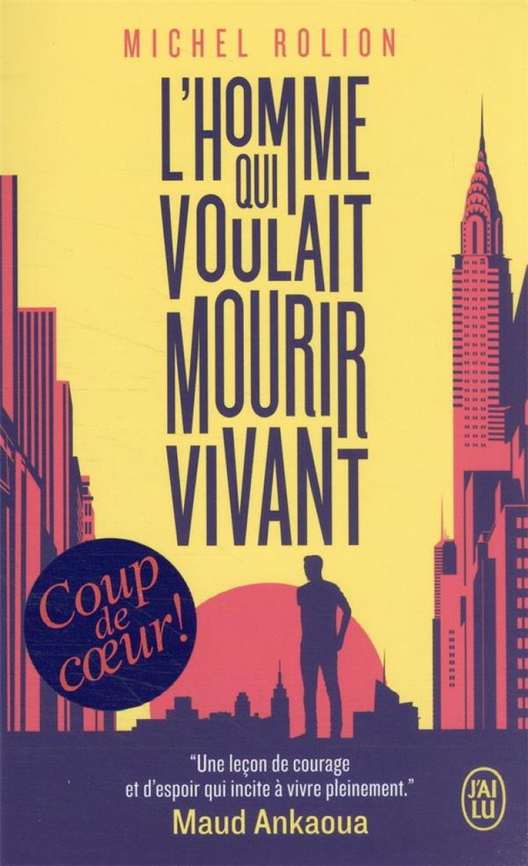 L-HOMME QUI VOULAIT MOURIR VIVANT - ROLION MICHEL - J'AI LU