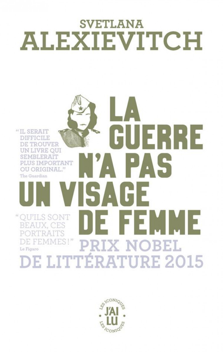 LA GUERRE N-A PAS UN VISAGE DE FEMME - ALEXIEVITCH SVETLANA - J'AI LU