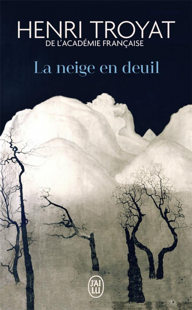 LA NEIGE EN DEUIL - TROYAT HENRI - J'AI LU