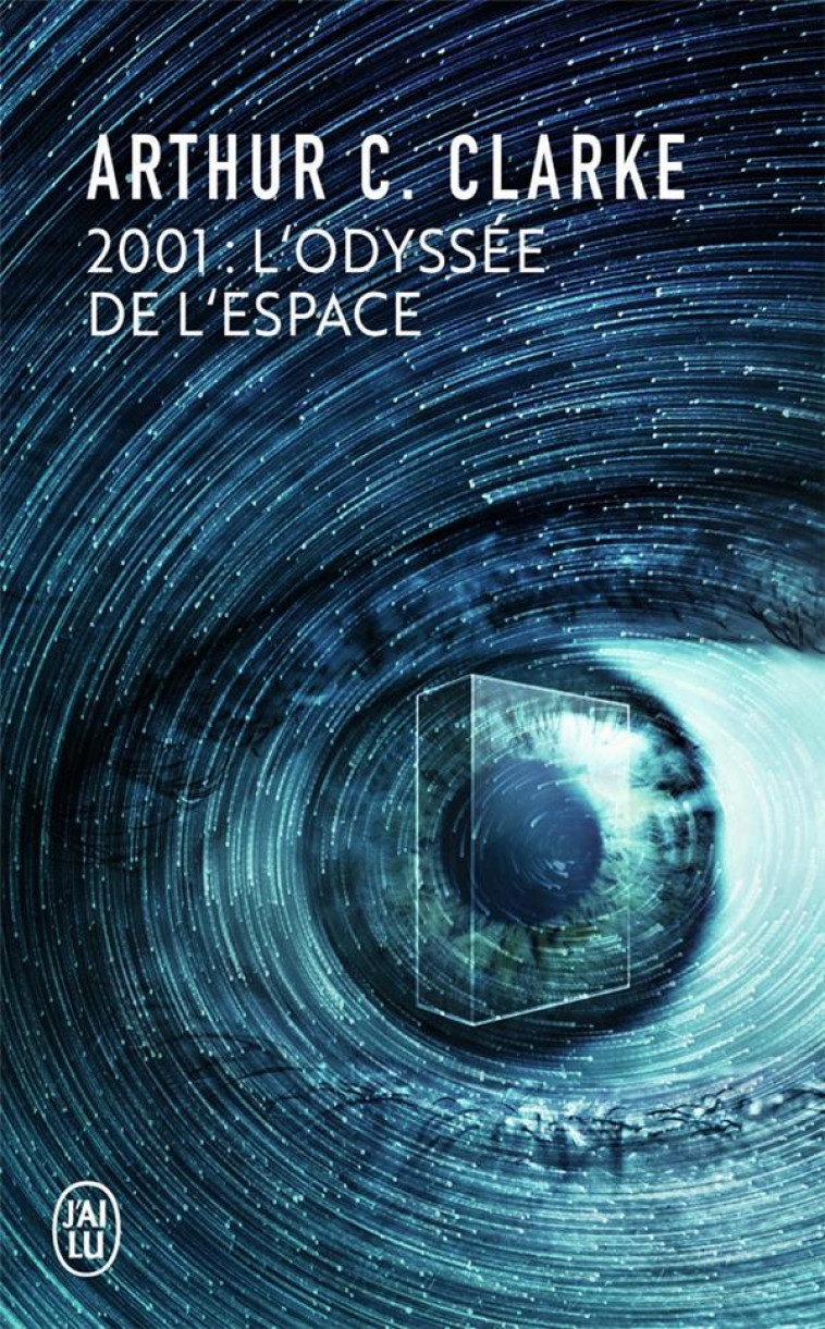 2001 : L-ODYSSEE DE L-ESPACE - CLARKE ARTHUR C. - J'AI LU