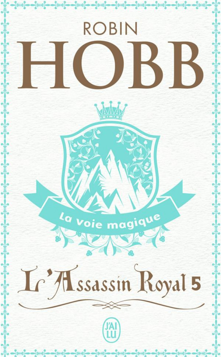 L-ASSASSIN ROYAL - VOL05 - LA VOIE MAGIQUE - HOBB ROBIN - J'AI LU