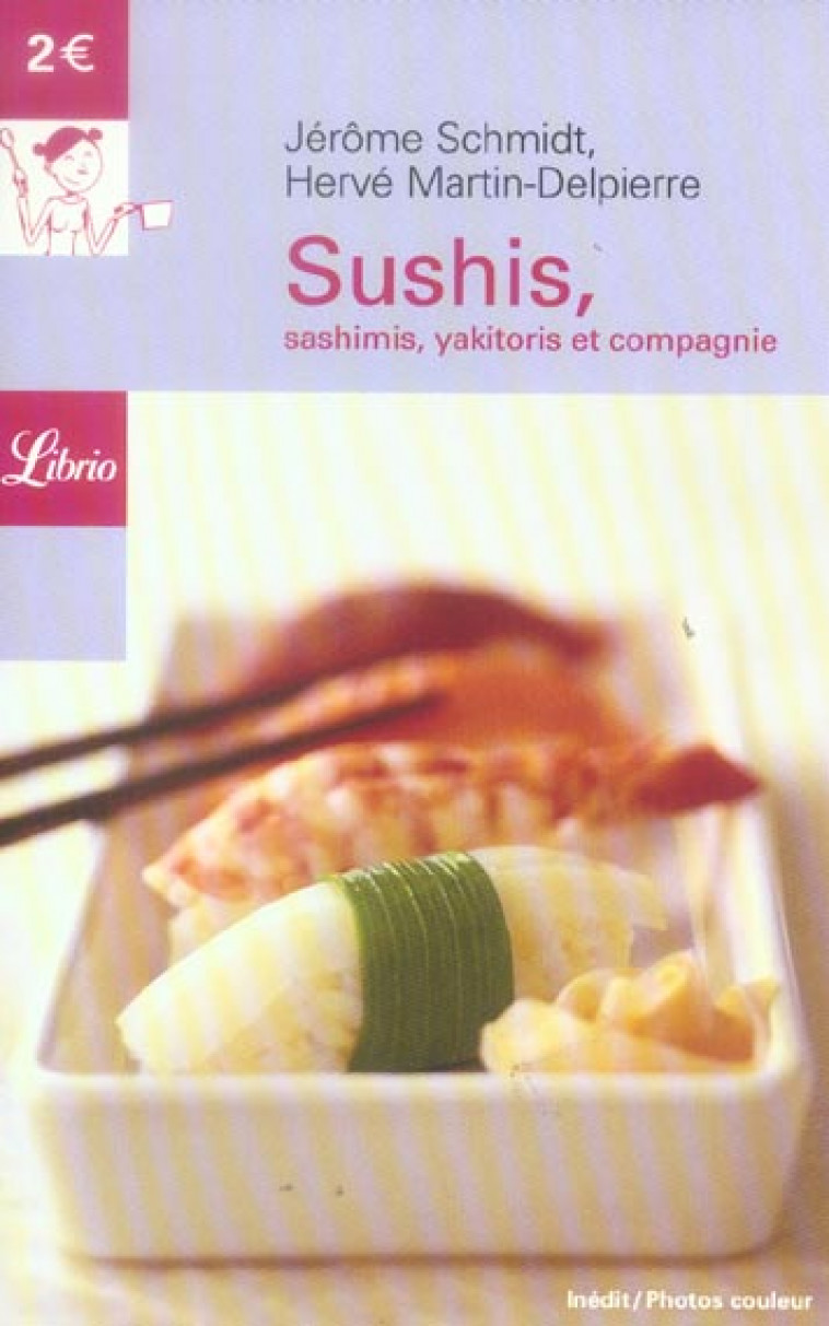 SUSHIS, SASHIMIS, YAKITORIS ET COMPAGNIE - SCHMIDT JEROME - J'AI LU