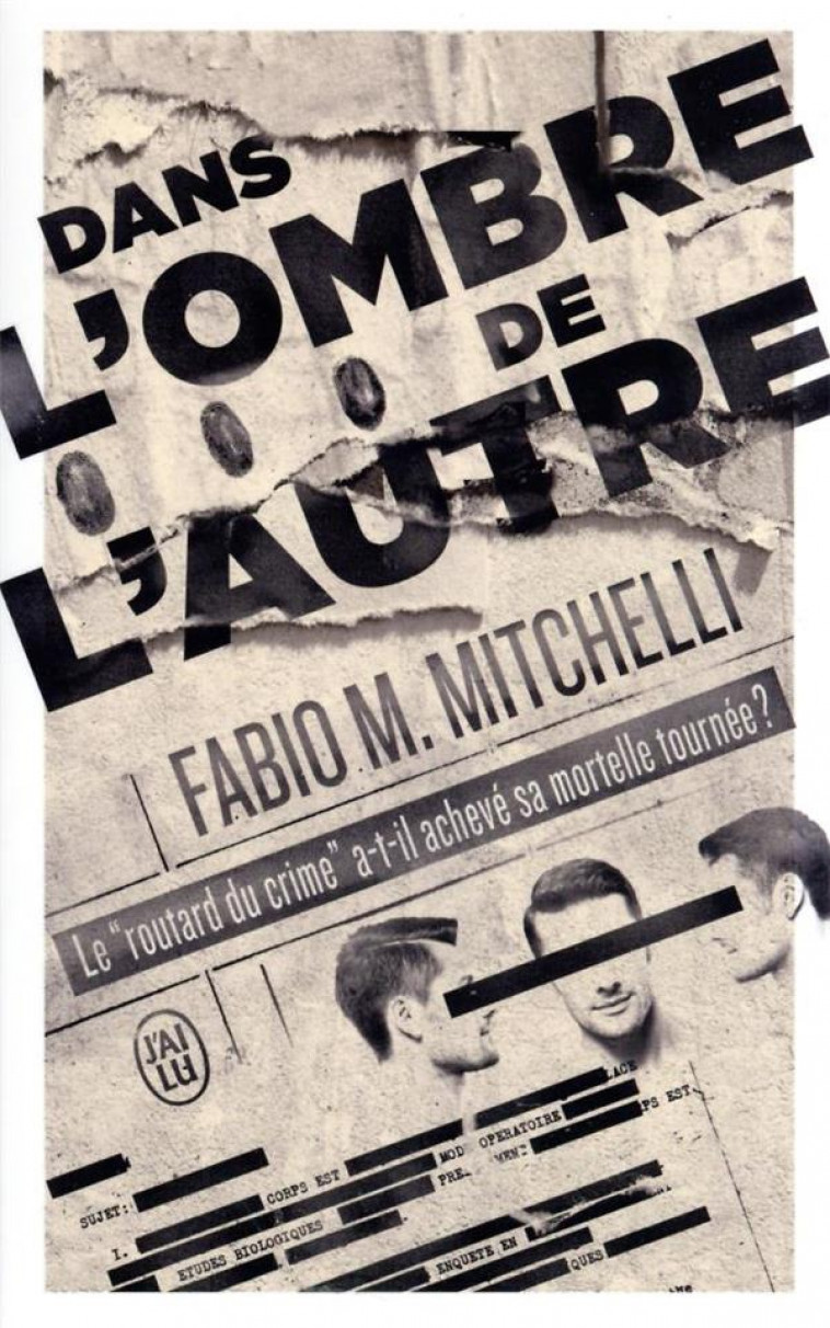 DANS L-OMBRE DE L-AUTRE - LIBREMENT INSPIRE DE L-ESCALADE CRIMINELLE DE FRANCIS HEAULME - MITCHELLI FABIO - J'AI LU