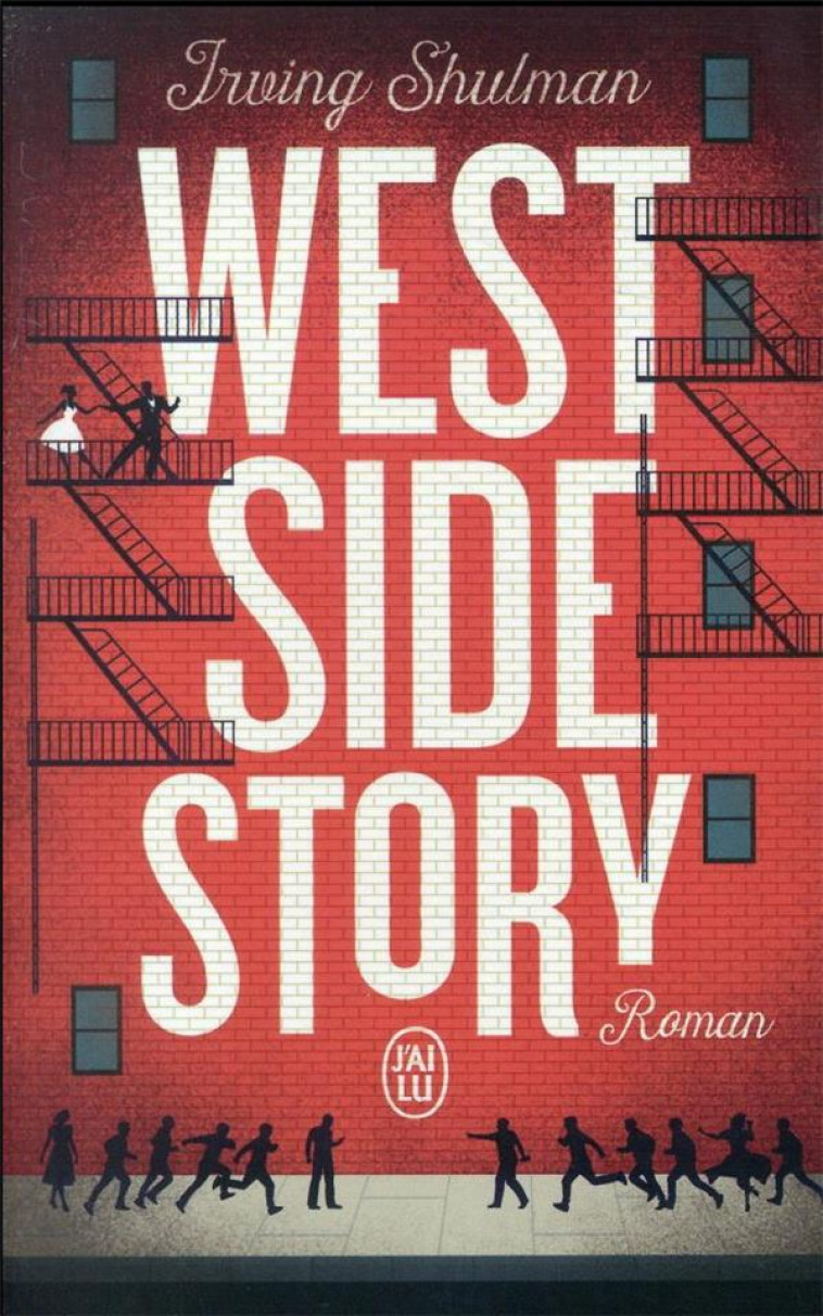 WEST SIDE STORY - SHULMAN IRVING - J'AI LU