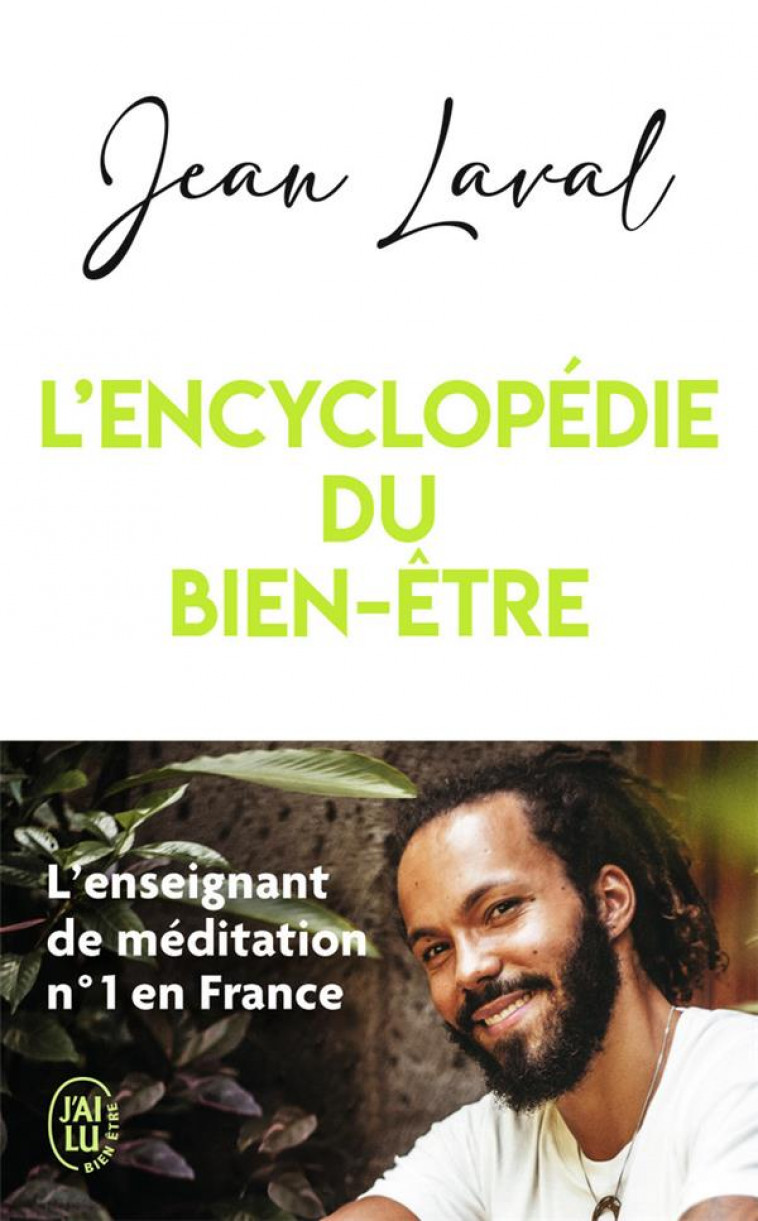 L-ENCYCLOPEDIE DU BIEN-ETRE - LAVAL JEAN - J'AI LU