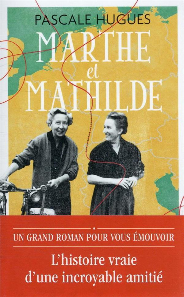 MARTHE ET MATHILDE - L-HISTOIRE VRAIE D-UNE INCROYABLE AMITIE (1902-2001) - HUGUES PASCALE - J'AI LU