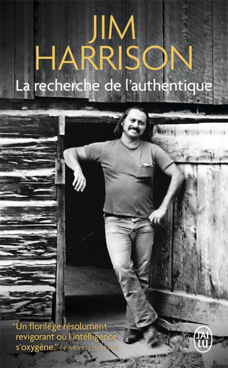 LA RECHERCHE DE L-AUTHENTIQUE - HARRISON JIM - J'AI LU