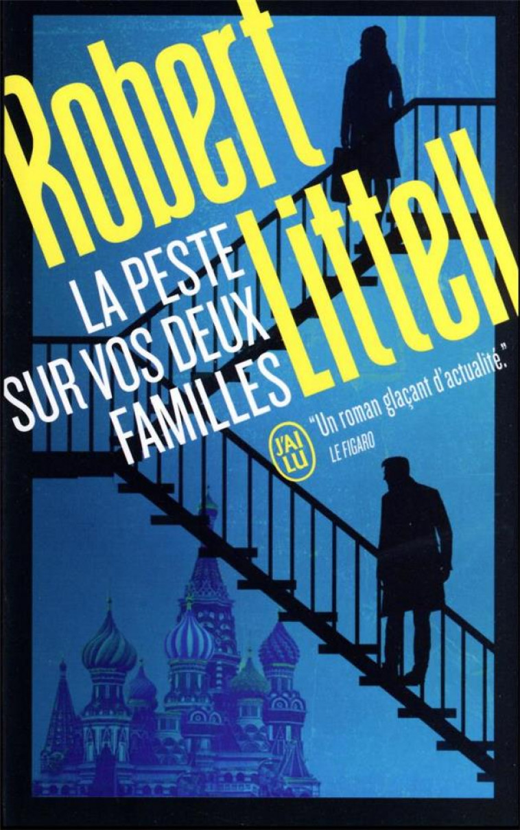 LA PESTE SUR VOS DEUX FAMILLES - UN ROMAN AU COEUR DE LA MAFIA RUSSE - LITTELL ROBERT - J'AI LU